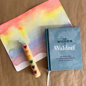 THE WISDOM OF WALDORF - 100 REFLECTIONS ON WALDORF EDUCATION TO ENRICH & INSPIRE