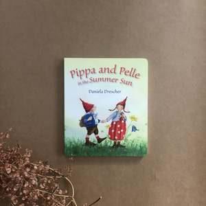 Board Books: PIPPA AND PELLE IN THE SUMMER SUN  ~ DANIELA DRESCHER