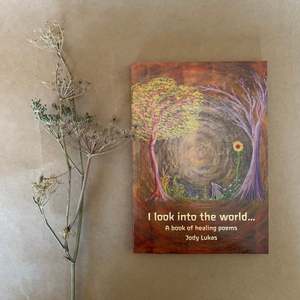 Educational Books: I LOOK INTO THE WORLD ~ A BOOK OF HEALING POEMS