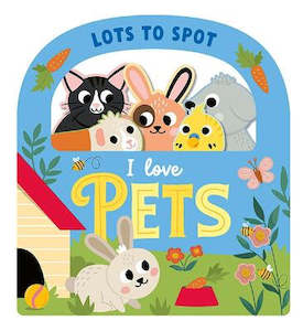 Latest Books: Lots to Spot: I Love Pets