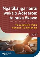 Te Reo Maori Books: Ngā tikanga hautū waka o Aotearoa : te puka ōkawa 2024 (NZ Road Code te reo)