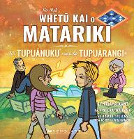 Te Reo Maori Books: Ko Ngā Whetū kai o Matariki ; Ko Tupuānuku rāua ko Tupuārangi