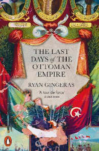 Latest Books: The Last Days of the Ottoman Empire