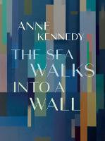 Ockham Awards Finalists 2021: The Sea Walks into a Wall: 2021