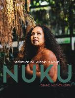 Ockham Awards Finalists 2021: NUKU: Stories of 100 Indigenous women