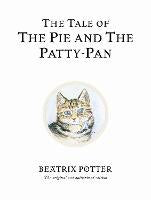 Classics Fairy Tales More: The Tale of The Pie and The Patty-Pan: The original and authorized edition