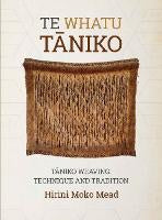 Learning Te Reo Maori: Te Whatu Taniko: Taniko Weaving: Technique and Tradition