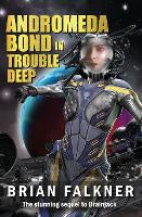 Nz Childrens Young Adult Book Awards: Andromeda Bond in Trouble Deep