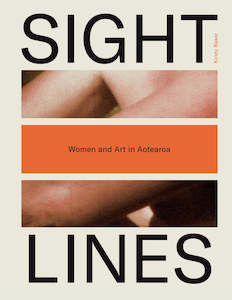 SIGHT LINES: WOMEN AND ART IN AOTEAROA