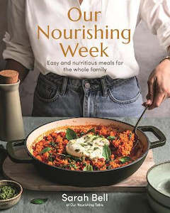 Our Nourishing Week: Easy and nutritious meals for the whole family