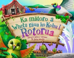 Te Reo Maori Books: Ka Mātoro a Whetū rāua ko Kohu i Rotorua
