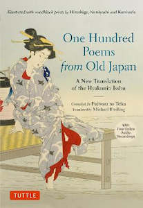 One Hundred Poems from Old Japan: A New Translation of the Hyakunin Isshu [With &hellip;