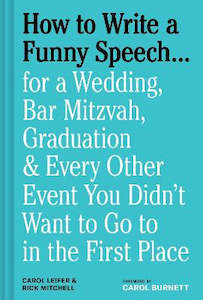 How to Write a Funny Speech...: for a Wedding, Bar Mitzvah, Graduation & Every O&hellip;