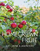 Gardening: Homegrown Fruit: A Practical guide