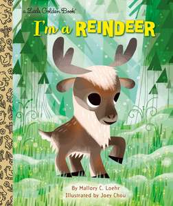 I'm a Reindeer: A Little Golden Book