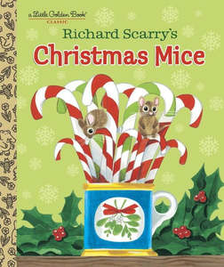 Christmas Goodies: Richard Scarry's Christmas Mice: A Little Golden Book