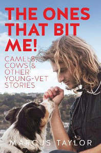 Oceania Nature Science Geography: The Ones That Bit Me!: Camels, cows & other young-vet stories