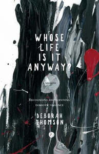 Oceania Society Histories Politics Commerce: Whose Life is it Anyway?: A story of Domestic Violence and Survival