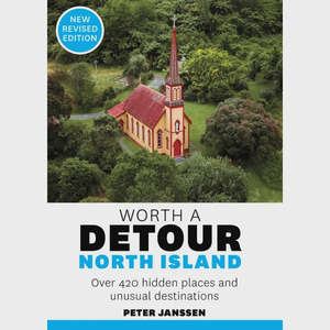 Worth a Detour North Island (revised edition)