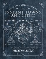 Hardback Books: The Game Master's Book of Instant Towns and Cities: 160+ unique villages, towns, settlements and cities, ready-on-demand, plus random generators for NPCs, side quests, bars, shops, temples, local color and more, for your 5th edition RPG adventures