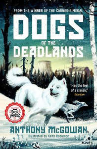 Latest Books: Dogs of the Deadlands: SHORTLISTED FOR THE WEEK JUNIOR BOOK AWARDS