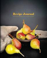 Food Drinks: Recipe Journal Bowl of Pears: Spiral Bound