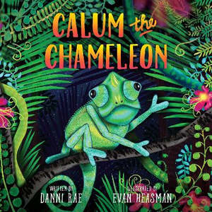 Picture Books: Calum the Chameleon