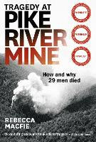 Tragedy at Pike River Mine: How and Why 29 Men Died