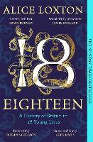 Eighteen: A History of Britain in 18 Young Lives