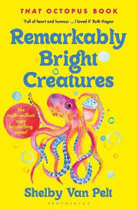 Fiction: Remarkably Bright Creatures: 'That Octopus Book'