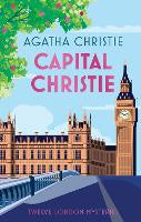 Fiction: Capital Christie: Twelve London Mysteries