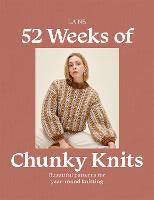 Art Books: 52 Weeks of Chunky Knits: Beautiful Patterns for Year-Round Knitting