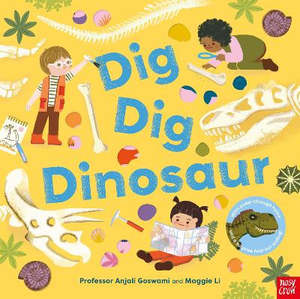 Children Non Fiction: Dig, Dig, Dinosaur