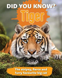 Children Non Fiction: Did You Know? Tiger