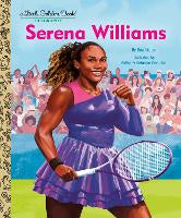Children Non Fiction: Serena Williams: A Little Golden Book Biography