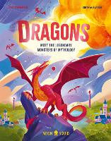 Hardback Books: Dragons: Meet the Legendary Monsters of Mythology