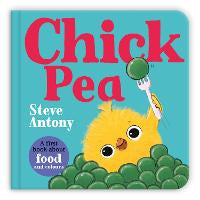 Picture Books: Chick Pea: A First Book About Food and Colours