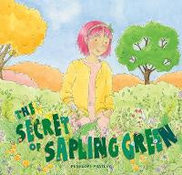Picture Books: The Secret of Sapling Green