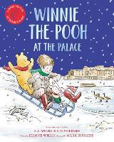 Picture Books: Winnie-the-Pooh at the Palace: A Winnie-the-Pooh adventure in rhyme, featuring A.A Milne's and E.H Shepard's classic characters