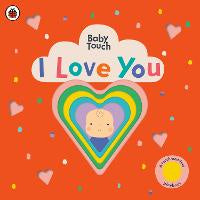 Children Early Learning: I Love You: A Touch-and-Feel Playbook