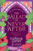 The Ballad of Never After (Bk 2 pb)