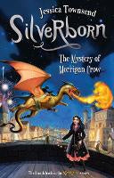 Children Teen Fiction: Silverborn: The Mystery of Morrigan Crow: Nevermoor 4