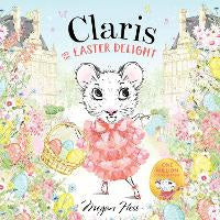 Picture Books: Claris and the Easter Delight: A Claris Storybook