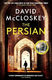 The Persian: From Bestselling Author of DAMASCUS STATION and co-host of hit podc&hellip;