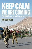 Keep Calm - We Are Coming: The NZSAS in action in Afghanistan 2009-2021