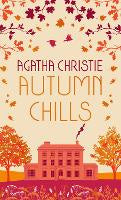 Fiction: AUTUMN CHILLS: Tales of Intrigue from the Queen of Crime