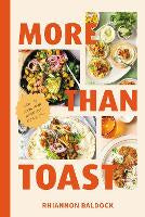 More Than Toast: How to Cook and Have Fun Doing It