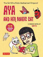 Graphic Novels: Aya and Her Magic Cat: A Graphic Novel: The Girl Who Folds Enchanted Origami!