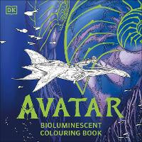 Avatar Bioluminescent Colouring Book: The Officially Licensed Glow in the Dark C&hellip;