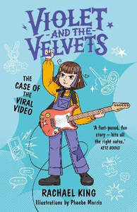 Children Teen Fiction: The Case of the Viral Video: Violet and the Velvets 3